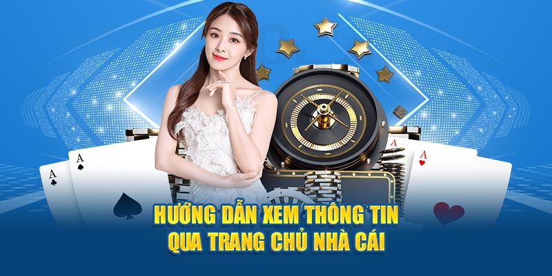 Hướng dẫn xem thông tin qua trang chủ nhà cái 